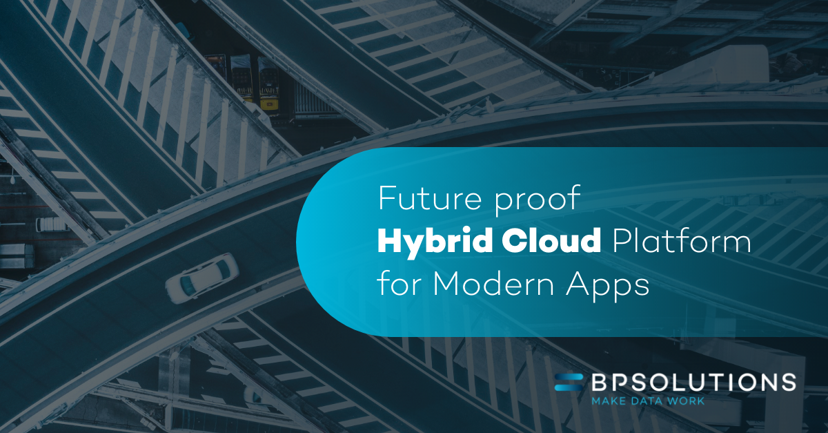 Future Proof Hybrid Cloud Platform