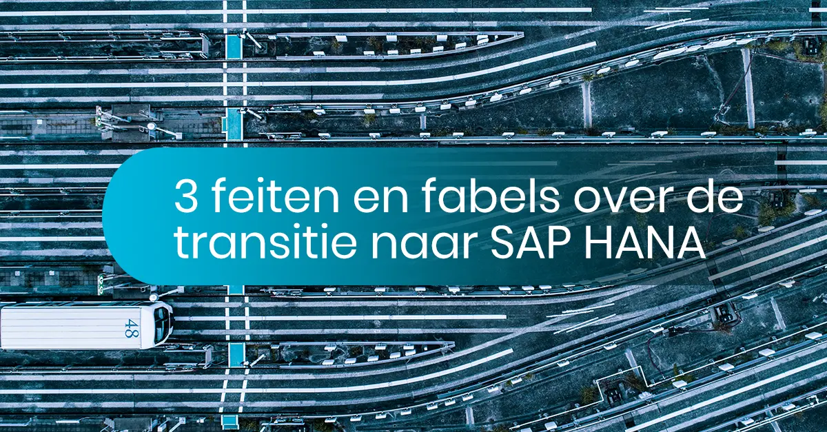 3 facts and 3 fables about the transition to SAP HANA