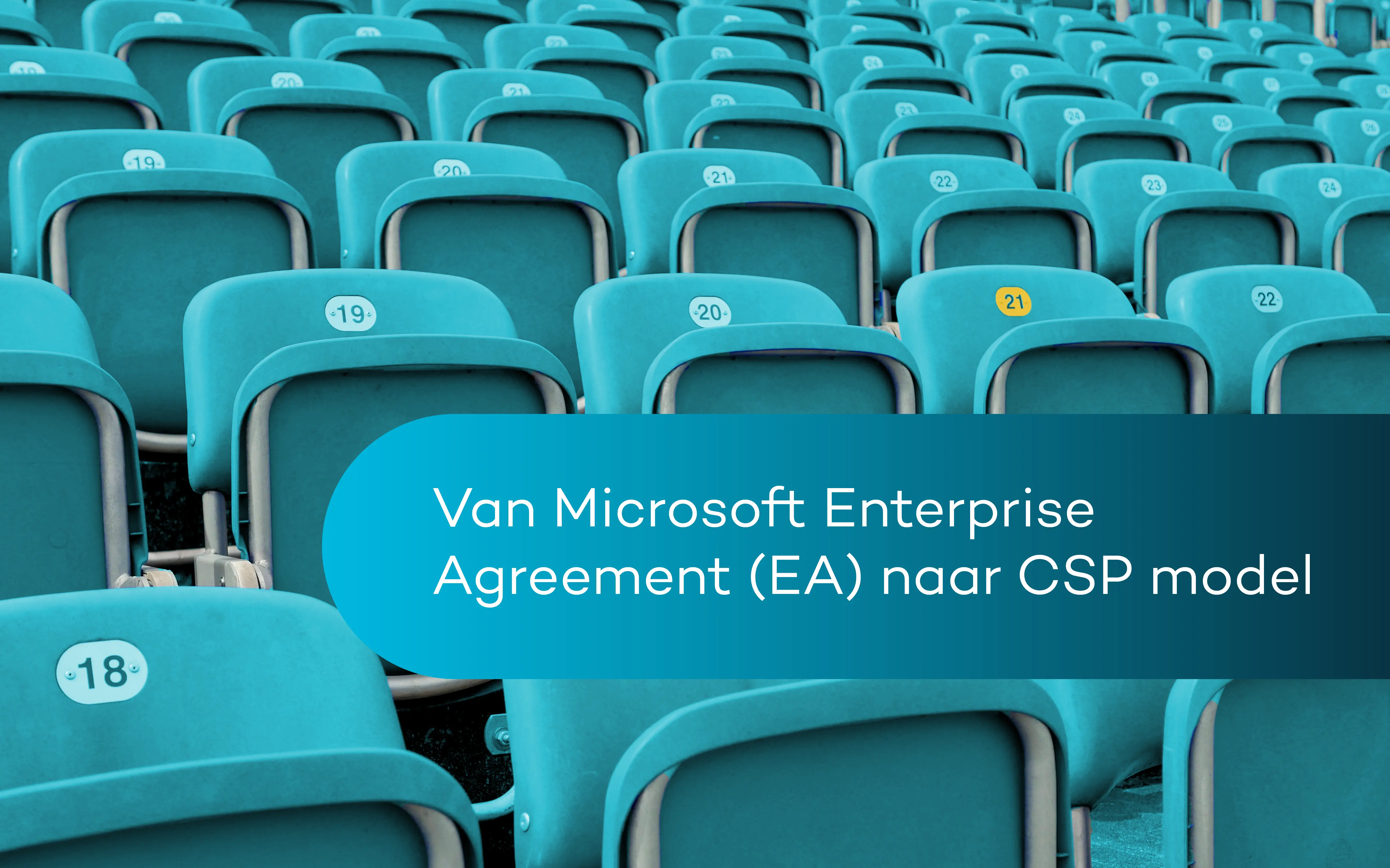 Van Microsoft Enterprise Agreement (EA) naar CSP model
